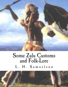 Some Zulu Customs and Folk-Lore