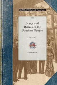 Songs and Ballads of the Southern People 1861-1865 (Civil War)