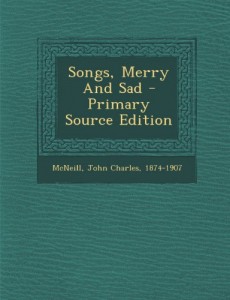Songs, Merry And Sad – Primary Source Edition