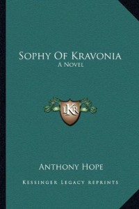Sophy Of Kravonia: A Novel