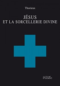 Jésus et la sorcellerie divine