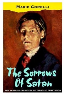 The Sorrows of Satan: Or the Strange Experience of One Geoffrey Tempest, Millionaire, A Romance (Oxford Popular Fiction)