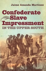 Confederate Slave Impressment in the Upper South (Civil War America)