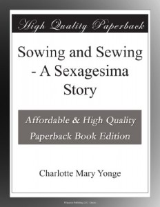 Sowing and Sewing – A Sexagesima Story