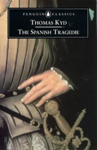 Spanish Tragedie (Penguin Classics: Penguin Dramatists)