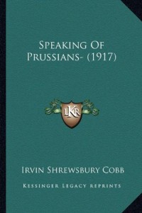 Speaking Of Prussians- (1917)