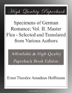 Specimens of German Romance; Vol. II. Master Flea – Selected and Translated from Various Authors