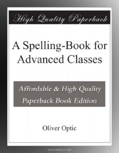 A Spelling-Book for Advanced Classes