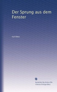 Der Sprung aus dem Fenster (German Edition)