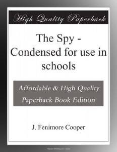 The Spy – Condensed for use in schools