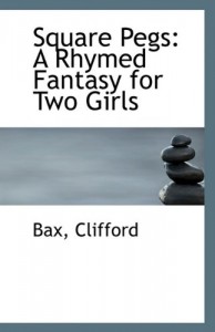 Square Pegs: A Rhymed Fantasy for Two Girls