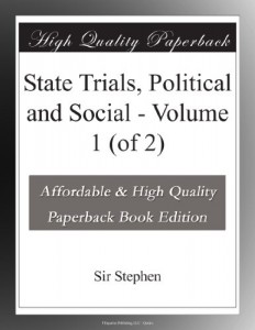 State Trials, Political and Social – Volume 1 (of 2)