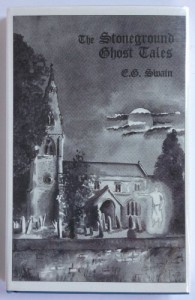 The Stoneground Ghost Tales – Compiled from the Recollections of the Reverend Roland Batchel, Vicar of the Parish