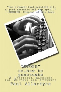 “Stops” Or, How to Punctuate: A Practical Handbook for Writers and Students