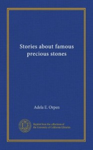 Stories about famous precious stones