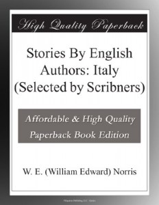Stories By English Authors: Italy (Selected by Scribners)