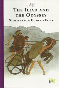 The Iliad and the Odyssey Stories From Homer’s Epics
