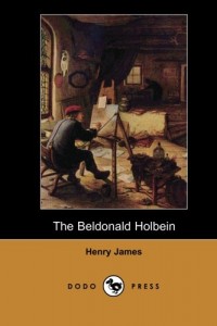 The Beldonald Holbein (Dodo Press): Short story by the prolific American-born author and literary critic of the late 19th and early 20th centuries. He … a British subject shortly before his death.