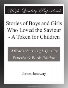 Stories of Boys and Girls Who Loved the Saviour – A Token for Children