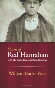 Stories of Red Hanrahan: with The Secret Rose and Rosa Alchemica (Dover Books on Literature & Drama)