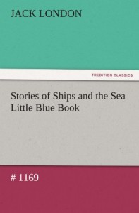 Stories of Ships and the Sea Little Blue Book # 1169 (TREDITION CLASSICS)