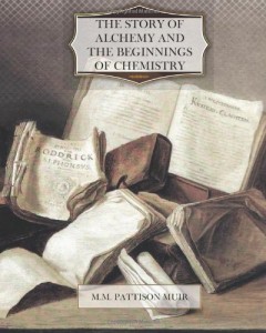 The Story of Alchemy and the Beginnings of Chemistry