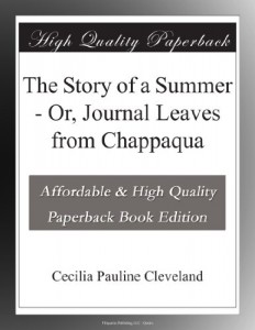 The Story of a Summer – Or, Journal Leaves from Chappaqua