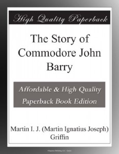 The Story of Commodore John Barry