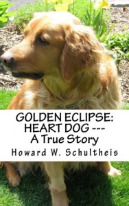 Golden Eclipse: Heart Dog — A True Story