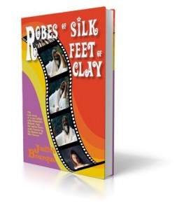 Robes of Silk Feet of Clay : The True Story of a Love Affair with Maharishi Mahesh Yogi, the Indian Guru Followed By the Beatles and Mia Farrow