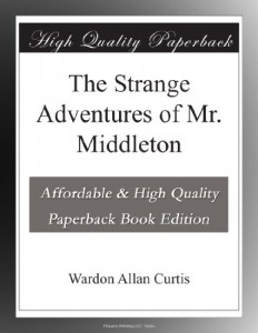 The Strange Adventures of Mr. Middleton