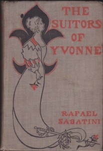 The suitors of Yvonne ;: Being a portion of the memoirs of the Sieur Gaston de Luynes,