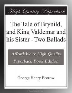 The Tale of Brynild, and King Valdemar and his Sister – Two Ballads