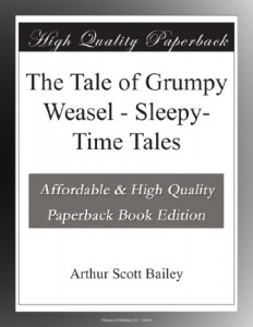 The Tale of Grumpy Weasel – Sleepy-Time Tales