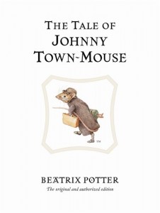 The Tale of Johnny Town-mouse (Peter Rabbit)