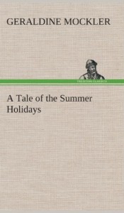 A Tale of the Summer Holidays