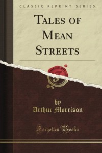 Tales of Mean Streets (Classic Reprint)