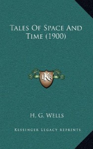 Tales Of Space And Time (1900)