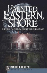 Haunted Eastern Shore:: Ghostly Tales from East of the Chesapeake (Haunted America)