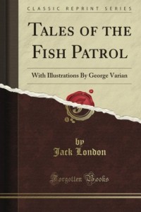 Tales of the Fish Patrol: With Illustrations By George Varian (Classic Reprint)