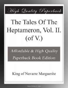 The Tales Of The Heptameron, Vol. II. (of V.)