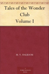 Tales of the Wonder Club Volume I