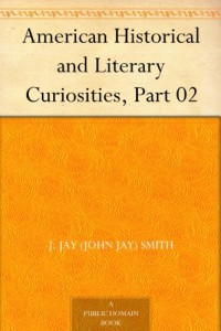 American Historical and Literary Curiosities, Part 02