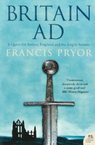 Britain AD: A Quest for Arthur, England and the Anglo-Saxons