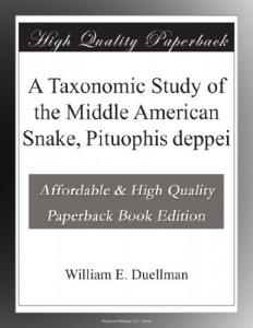 A Taxonomic Study of the Middle American Snake, Pituophis deppei