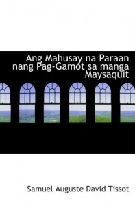 Ang Mahusay na Paraan nang Pag-Gamot sa manga Maysaquit