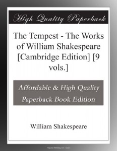 The Tempest – The Works of William Shakespeare [Cambridge Edition] [9 vols.]