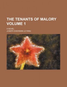 The tenants of Malory Volume 1; a novel