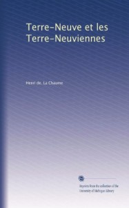Terre-Neuve et les Terre-Neuviennes (French Edition)