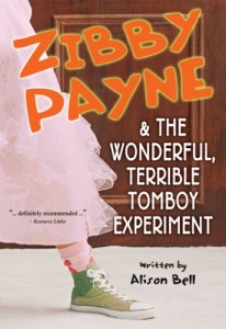Zibby Payne and the Wonderful, Terrible Tomboy Experiment (Zibby Payne) (Zibby Payne)